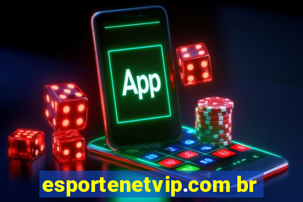 esportenetvip.com br